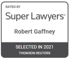 Rated By Super Lawyers | Robert Gaffney | Selected in 2021 Thomson Reuters
